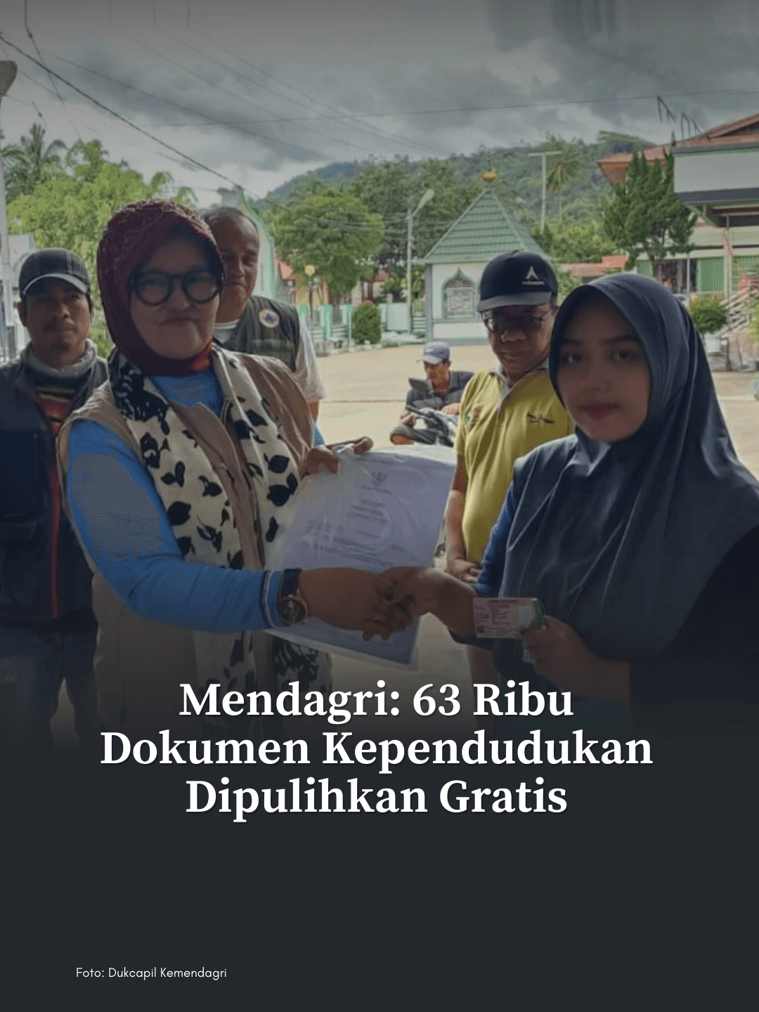 Kemendagri Terbitkan 63.230 Dokumen Kependudukan Gratis bagi Warga Terdampak Bencana